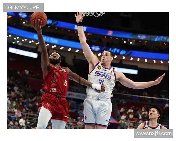 北京篮球队在篮球比赛经验排名中创新高展现实力与团队合作精神